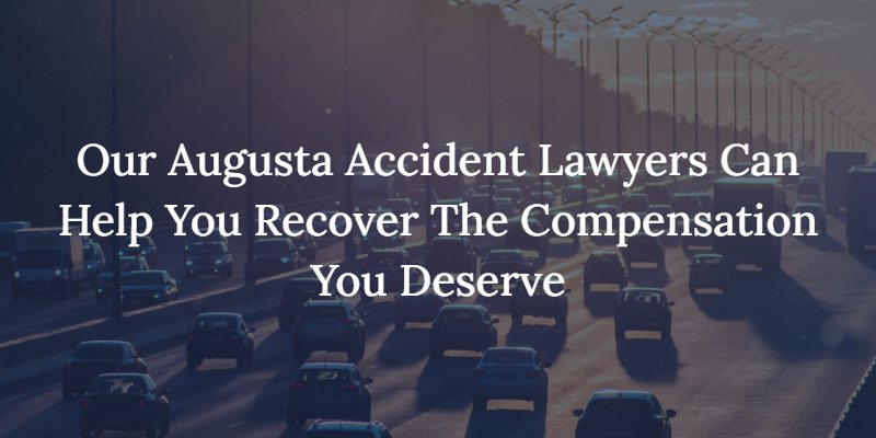 compensation available in augusta car accident cases, contact our augusta auto accident lawyers today